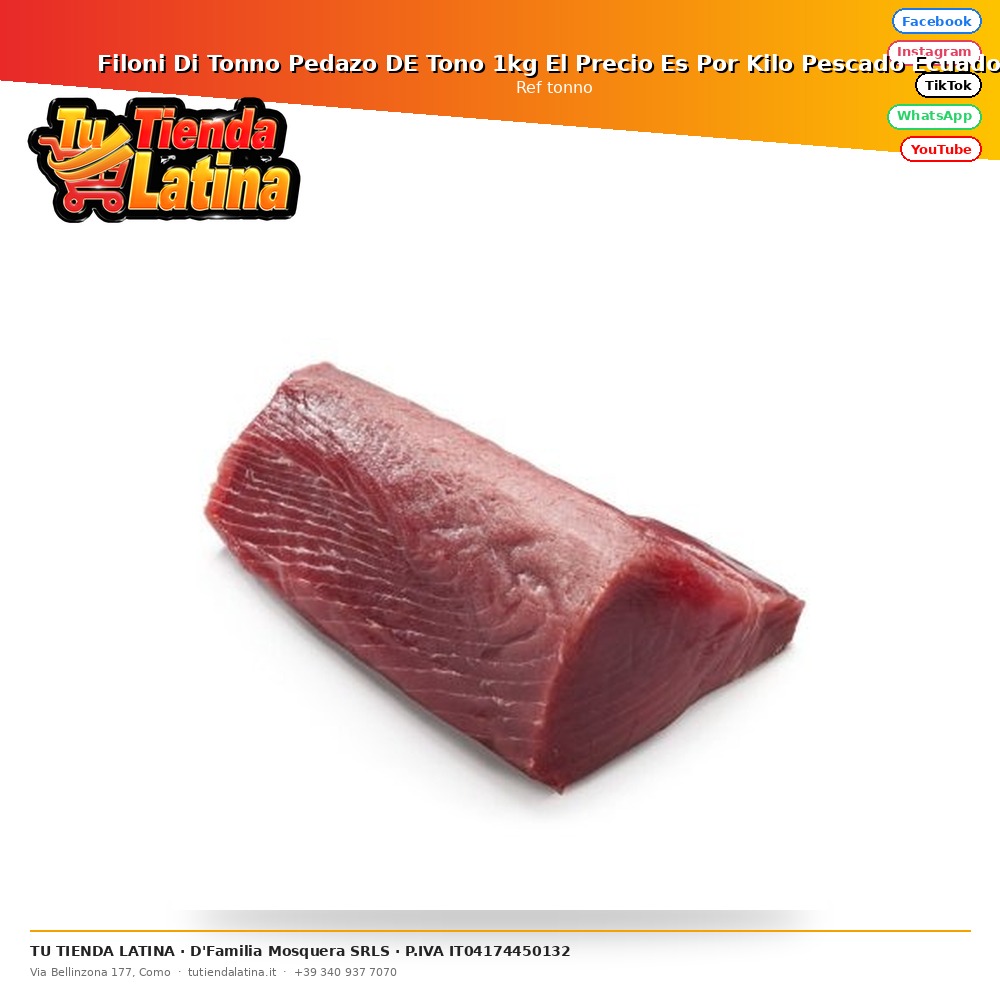 Filoni Di Tonno Piece OF Tone 1kg The Price Is Per Kilo Fish Ecuador